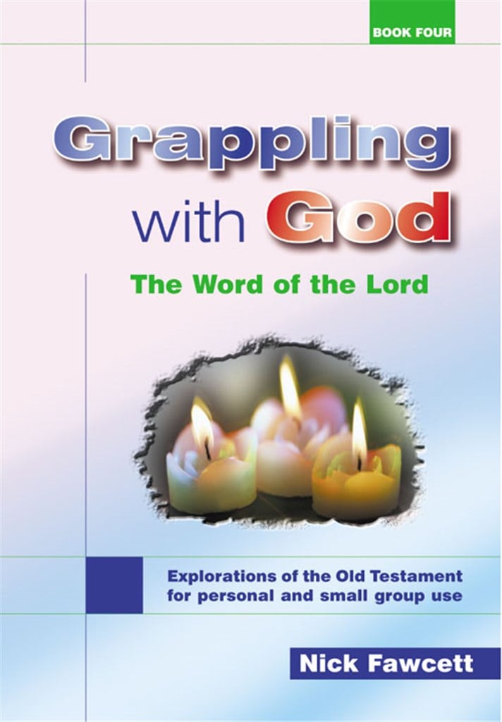 Grappling with God -Book Four The Word of the Lord